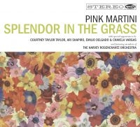 Pink Martini - Splendor In The Grass i gruppen CD / Pop-Rock hos Bengans Skivbutik AB (5550173)