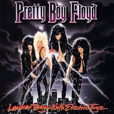 Pretty Boy Floyd - Leather Boyz With Electric Toyz i gruppen VI TIPSAR / Fredagsreleaser / Fredag den 12:e Juli 2024 hos Bengans Skivbutik AB (5550287)