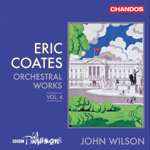 Bbc Philharmonic John Wilson - Coates: Orchestral Works, Vol. 4 i gruppen CD / Kommande / Klassiskt hos Bengans Skivbutik AB (5550312)