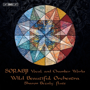 Sharon Bezaly Wild Beautiful Orche - Sorabji: Vocal & Chamber Works i gruppen VI TIPSAR / Fredagsreleaser / Fredag den 12:e Juli 2024 hos Bengans Skivbutik AB (5550314)