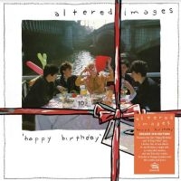 Altered Images - Happy Birthday i gruppen VI TIPSAR / Fredagsreleaser / Fredag den 6:e september 2024 hos Bengans Skivbutik AB (5550380)