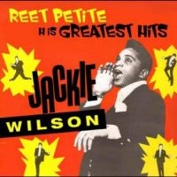 Jackie Wilson - Reet Petite - His Greatest Hits i gruppen VI TIPSAR / Fredagsreleaser / Fredag den 28:e Juni 2024 hos Bengans Skivbutik AB (5550619)