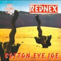 Rednex - Cotton Eye Joe i gruppen VI TIPSAR / Fredagsreleaser / Fredag den 21:a Juni 2024 hos Bengans Skivbutik AB (5550621)