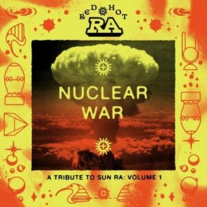 Various Artists - Red Hot & Ra - Nuclear War (Orange i gruppen VI TIPSAR / Fredagsreleaser / Fredag den 26:e Juli 2024 hos Bengans Skivbutik AB (5550726)
