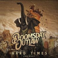 Doomsday Outlaw - Hard Times (Redux) i gruppen VI TIPSAR / Fredagsreleaser / Fredag den 9:e augusti hos Bengans Skivbutik AB (5550970)