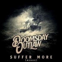 Doomsday Outlaw - Suffer More (Redux) i gruppen VI TIPSAR / Fredagsreleaser / Fredag den 27:e september 2024 hos Bengans Skivbutik AB (5550972)