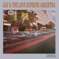 Gaf & The Love Supreme Arkestra - Ganzfeld i gruppen VI TIPSAR / Fredagsreleaser / Fredag den 28:e Juni 2024 hos Bengans Skivbutik AB (5550987)