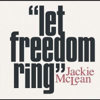 Mclean Jackie - Let Freedom Ring i gruppen VI TIPSAR / Fredagsreleaser / Fredag den 16:e augusti hos Bengans Skivbutik AB (5551060)