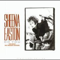 Easton Sheena - Do You - The Uncut Nile Rodgers Ses i gruppen VI TIPSAR / Fredagsreleaser / Fredag den 23:e augusti hos Bengans Skivbutik AB (5551077)