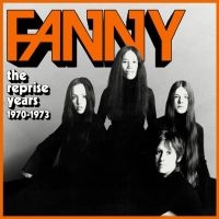 Fanny - The Reprise Years 1970-1973 i gruppen VI TIPSAR / Fredagsreleaser / Fredag den 23:e augusti hos Bengans Skivbutik AB (5551081)