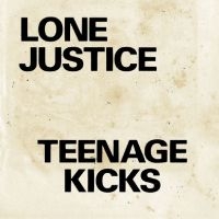 Lone Justice - Teenage Kicks / Nothing Can Stop My i gruppen VI TIPSAR / Fredagsreleaser / Fredag den 12:e Juli 2024 hos Bengans Skivbutik AB (5551313)