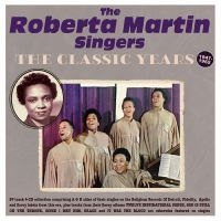 Roberta Martin Singers The - The Classic Years 1947-62 i gruppen VI TIPSAR / Fredagsreleaser / Fredag den 5:e Juli 2024 hos Bengans Skivbutik AB (5551343)