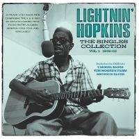 Lightnin' Hopkins - The Singles Collection Vol. 1 1946- i gruppen VI TIPSAR / Fredagsreleaser / Fredag den 28:e Juni 2024 hos Bengans Skivbutik AB (5551364)