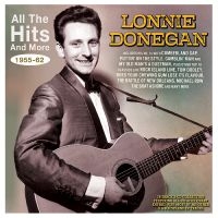 Donegan Lonnie - All The Hits And More 1955-62 i gruppen VI TIPSAR / Fredagsreleaser / Fredag den 28:e Juni 2024 hos Bengans Skivbutik AB (5551383)