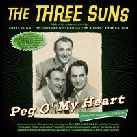 Three Suns The - Peg O' My Heart - Selected Singles i gruppen VI TIPSAR / Fredagsreleaser / Fredag den 28:e Juni 2024 hos Bengans Skivbutik AB (5551386)