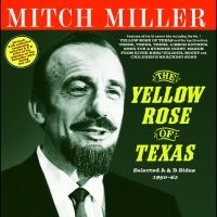 Miller Mitch - The Yellow Rose Of Texas -Selected i gruppen VI TIPSAR / Fredagsreleaser / Fredag den 28:e Juni 2024 hos Bengans Skivbutik AB (5551389)