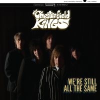 Chesterfield Kings The - We're Still All The Same i gruppen VINYL / Kommande / Pop-Rock hos Bengans Skivbutik AB (5551404)