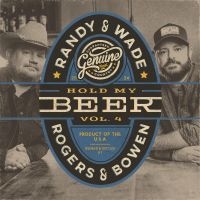 Rogers Randy & Wade Bowen - Hold My Beer, Vol. 3 & 4 i gruppen VI TIPSAR / Fredagsreleaser / Fredag den 12:e Juli 2024 hos Bengans Skivbutik AB (5551421)