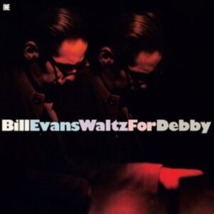 Bill Evans - Waltz For Debby i gruppen VI TIPSAR / Fredagsreleaser / Fredag den 28:e Juni 2024 hos Bengans Skivbutik AB (5552608)