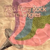 Various Artists - 70S Prog Rock - Rare Singles i gruppen VI TIPSAR / Fredagsreleaser / Fredag den 30:e augusti 2024 hos Bengans Skivbutik AB (5554186)