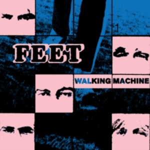 Feet - Walking Machine i gruppen VI TIPSAR / Fredagsreleaser / Fredag den 12:e Juli 2024 hos Bengans Skivbutik AB (5554196)