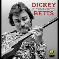 Dickey Betts - Live From The Lone Star Roadhouse N i gruppen MUSIK / Dual Disc / Pop-Rock hos Bengans Skivbutik AB (5555801)