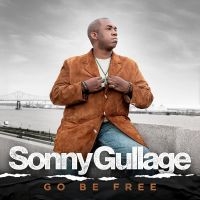 Gullage Sonny - Go Be Free i gruppen VI TIPSAR / Fredagsreleaser / Fredag den 23:e augusti hos Bengans Skivbutik AB (5555806)