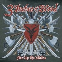 3 Inches Of Blood - Fire Up The Blades (Expanded) (Crim i gruppen VI TIPSAR / Fredagsreleaser / Fredag den 9:e augusti hos Bengans Skivbutik AB (5555848)