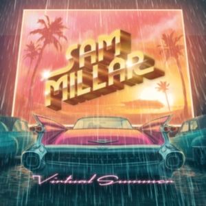 Millar Sam - Virtual Summer (Vinyl Lp) i gruppen VI TIPSAR / Fredagsreleaser / Fredag den 27:e september 2024 hos Bengans Skivbutik AB (5555870)