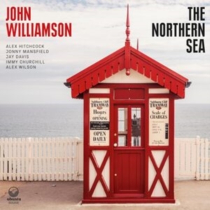 Williamson John - The Northern Sea i gruppen CD / Jazz hos Bengans Skivbutik AB (5555871)
