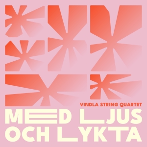 Vindla String Quartet - Med Ljus Och Lykta i gruppen VI TIPSAR / Fredagsreleaser / Fredag den 20:e september 2024 hos Bengans Skivbutik AB (5556061)