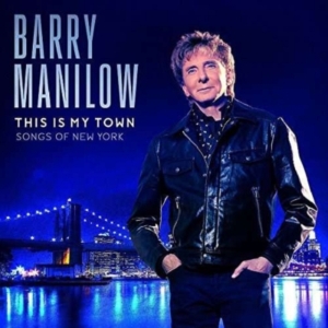 Barry Manilow - This Is My Town i gruppen ÖVRIGT / -Startsida OF24CD hos Bengans Skivbutik AB (5556118)