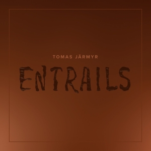 Tomas Järmyr - Entrails i gruppen VI TIPSAR / Julklappstips CD hos Bengans Skivbutik AB (5556141)