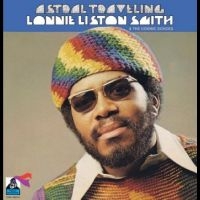 Lonnie Liston Smith & The Cosmic Ec - Astral Traveling i gruppen VI TIPSAR / Fredagsreleaser / Fredag den 26:e Juli 2024 hos Bengans Skivbutik AB (5556259)