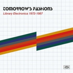 Various Artists - Tomorrow's Fashions: Library Electr i gruppen CD / Pop-Rock hos Bengans Skivbutik AB (5556267)