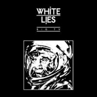 White Lies - Big Tv i gruppen MUSIK / Dual Disc / Kommande / Pop-Rock hos Bengans Skivbutik AB (5556331)