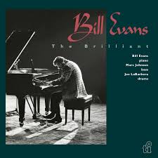 Bill Evans - The Brilliant i gruppen VI TIPSAR / Fredagsreleaser / Fredag den 2:e augusti hos Bengans Skivbutik AB (5556358)