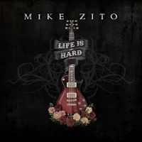 Zito Mike - Life Is Hard i gruppen VINYL / Kommande / Blues hos Bengans Skivbutik AB (5556392)