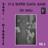 Super Djata Band & Zani Diabaté - Volume 2 i gruppen VI TIPSAR / Fredagsreleaser / Fredag den 9:e augusti hos Bengans Skivbutik AB (5556419)