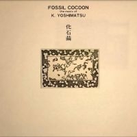 K. Yoshimatsu - Fossil Cocoon: The Music Of K. Yosh i gruppen VI TIPSAR / Fredagsreleaser / Fredag den 16:e augusti hos Bengans Skivbutik AB (5556459)