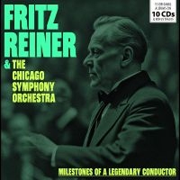 Fritz Reiner & The Chicago Symphony - Milestones Of A Legendary Conductor i gruppen VI TIPSAR / Fredagsreleaser / Fredag den 26:e Juli 2024 hos Bengans Skivbutik AB (5556488)