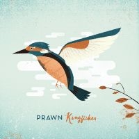 Prawn - Kingfisher (Indie Exclusive, Deluxe i gruppen VI TIPSAR / Fredagsreleaser / Fredag den 23:e augusti hos Bengans Skivbutik AB (5556517)