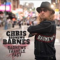 Chris Badnews Barnes - Bad News Travels Fast i gruppen VI TIPSAR / Fredagsreleaser / Fredag den 26:e Juli 2024 hos Bengans Skivbutik AB (5556523)