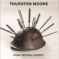 Thurston Moore - Flow Critical Lucidity (MC) i gruppen VI TIPSAR / Fredagsreleaser / Fredag den 20:e september 2024 hos Bengans Skivbutik AB (5556579)