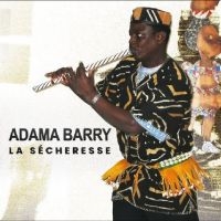 Adama Barry - La Sécheresse i gruppen CD / Svensk Folkmusik hos Bengans Skivbutik AB (5556591)