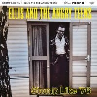 Ellis And The Angry Teens - Stomp Like '76 i gruppen VI TIPSAR / Fredagsreleaser / Fredag den 5:e Juli 2024 hos Bengans Skivbutik AB (5556952)