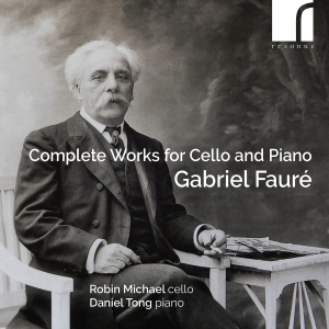 Robin Michael Daniel Tong - Faure: Complete Works For Cello & P i gruppen VI TIPSAR / Fredagsreleaser / Fredag den 2:e augusti hos Bengans Skivbutik AB (5557037)