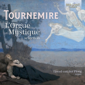 Tjeerd Van Der Ploeg - Tournemire: L'orgue Mystique (Selec i gruppen CD / Kommande / Klassiskt hos Bengans Skivbutik AB (5557065)