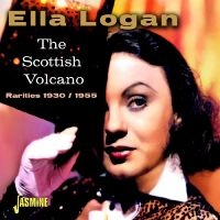 Logan Ella - The Scottish Volcano - Rarities 193 i gruppen VI TIPSAR / Fredagsreleaser / Fredag den 9:e augusti hos Bengans Skivbutik AB (5557119)