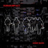 Human Impact - Gone Dark i gruppen VI TIPSAR / Fredagsreleaser / Fredag den 4:e oktober 2024 hos Bengans Skivbutik AB (5557136)